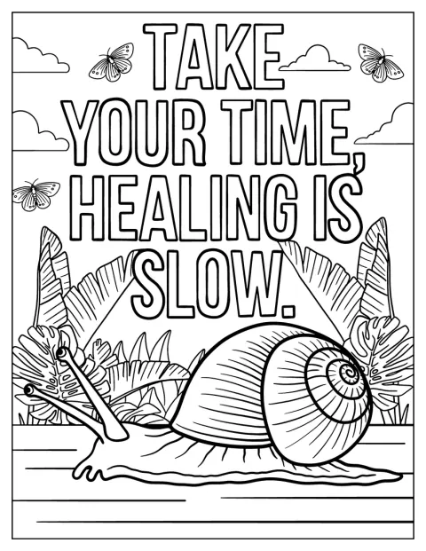 Un escargot accompagne un message invitant à prendre son temps pour guérir.
