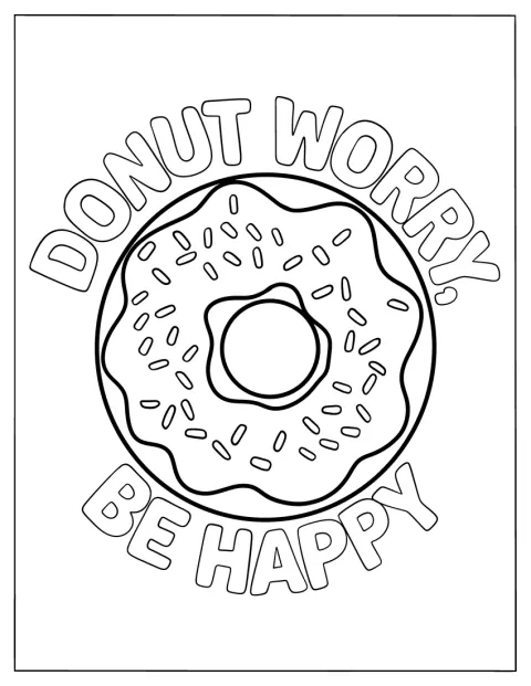 La scritta “Donut Worry Be Happy” circonda una ciambella appetitosa.