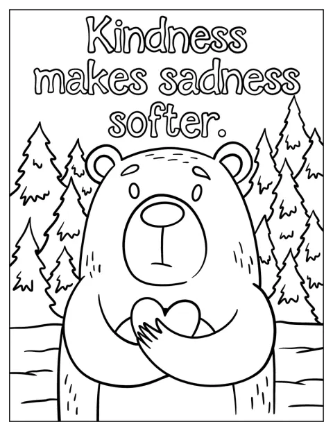 Sad Coloring Page Of Kindness Makes Sadness Softer With Pouting Bear
