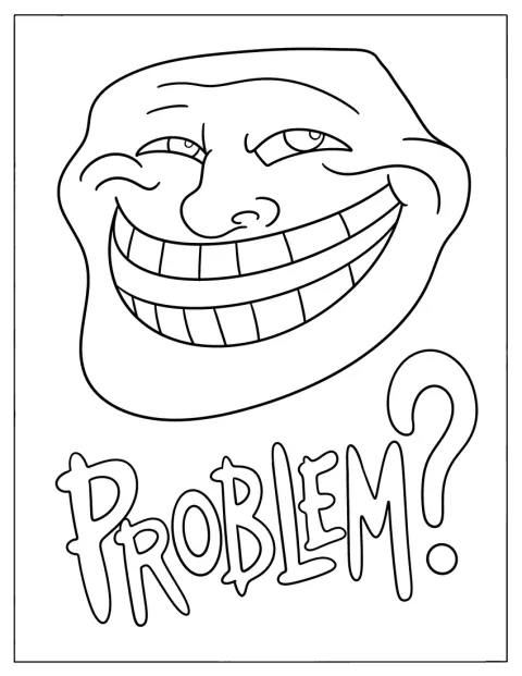 Trollface doprovází memový nápis „Problem“.